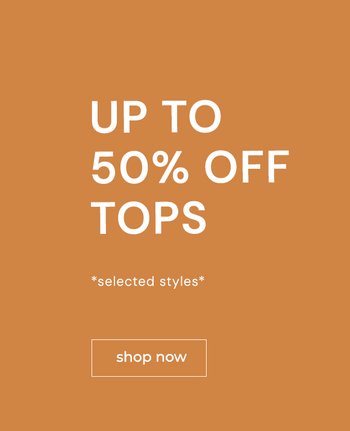 UP TO 50% OFF TOPS