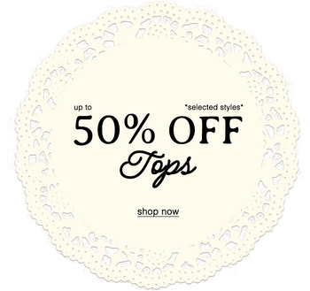 UP TO 50% OFF TOPS