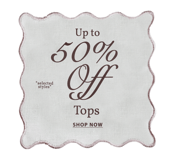 UP TO 50% OFF TOPS