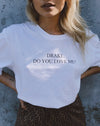 Image of Oversize Basic Tee in White Drake Do You Love Me